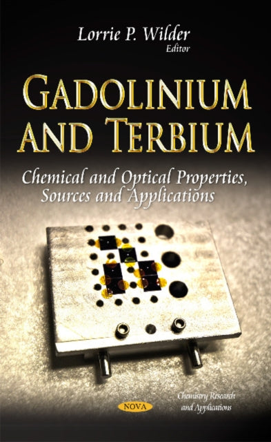 Gadolinium & Terbium: Chemical & Optical