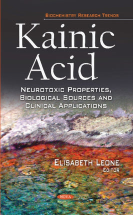 Kainic Acid: Neurotoxic Properties, Biological