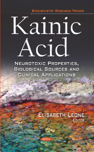 Kainic Acid: Neurotoxic Properties, Biological