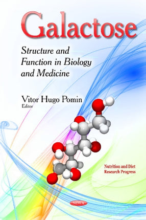 Galactose: Structure & Function in Biology & Medicine