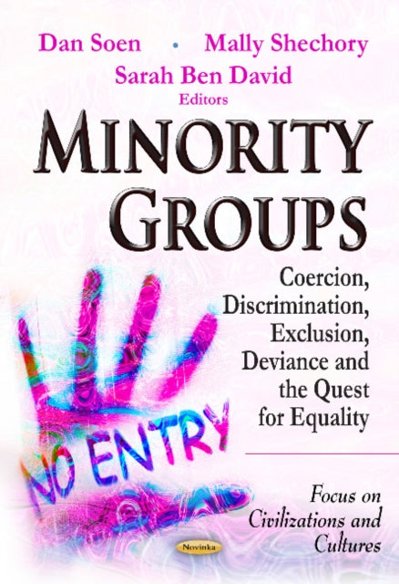 Minority Groups: Coercion, Discrimination, Exclusion, Deviance & the Quest for Equality