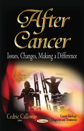 After Cancer: Issues, Changes, Making a Difference