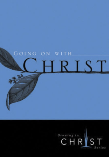 Going on with Christ