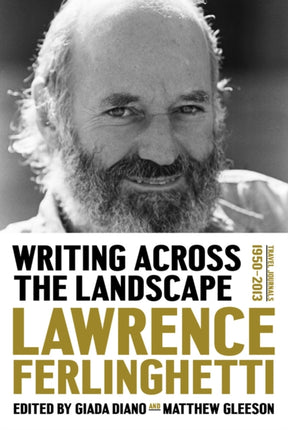 Writing Across the Landscape: Travel Journals 1960-2013