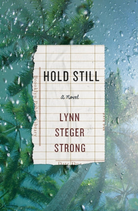 Hold Still: A Novel