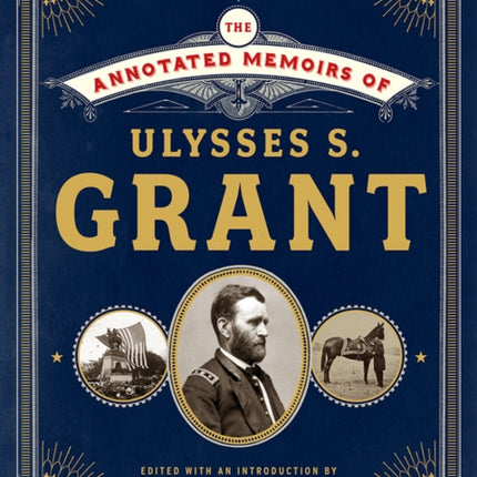 The Annotated Memoirs of Ulysses S. Grant