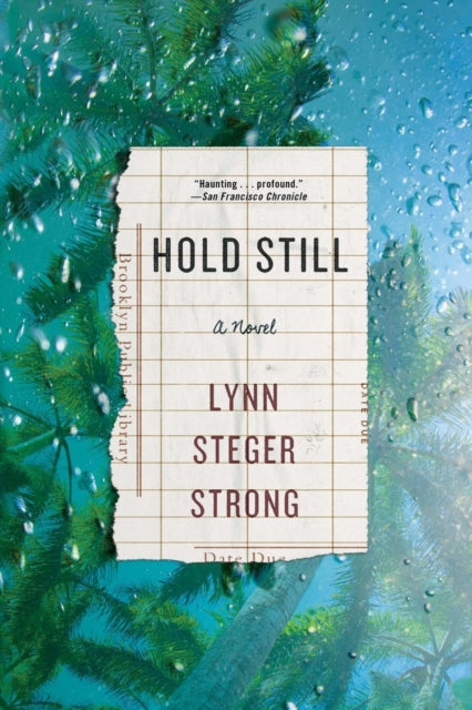 Hold Still: A Novel