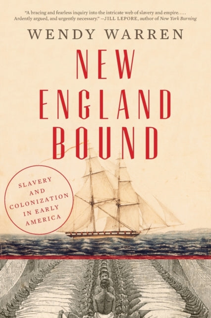 New England Bound: Slavery and Colonization in Early America