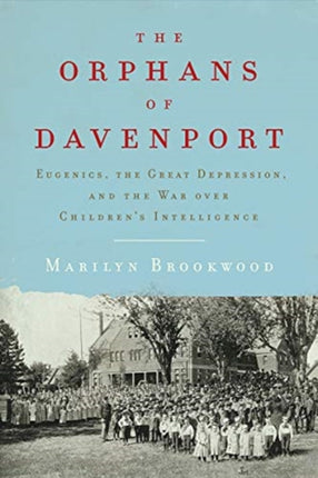 The Orphans of Davenport: Eugenics, the Great