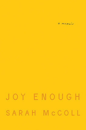 Joy Enough: A Memoir