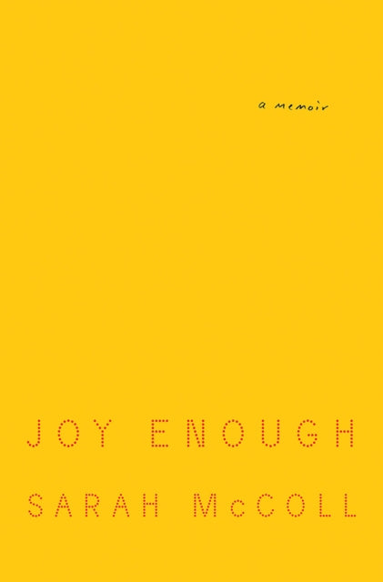 Joy Enough: A Memoir