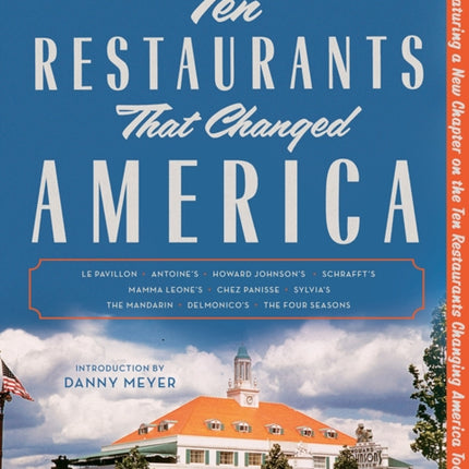 Ten Restaurants That Changed America