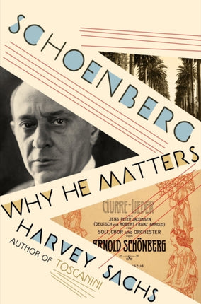 Schoenberg: Why He Matters