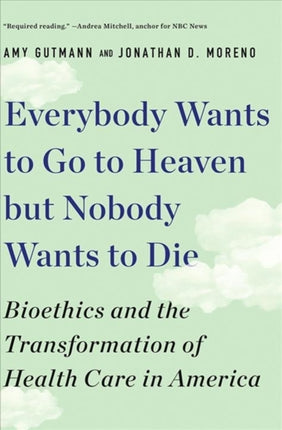Everybody Wants to Go to Heaven but Nobody Wants