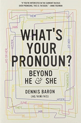 What's Your Pronoun?: Beyond He and She