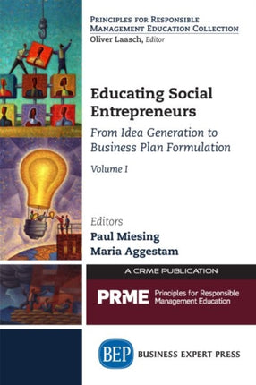 Educating Social Entrepreneurs, Volume I: From
