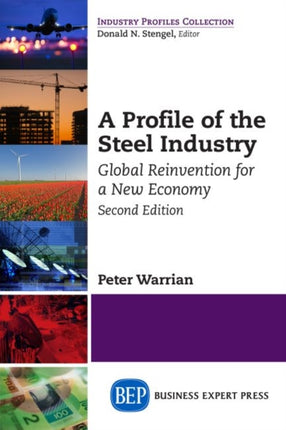 A Profile of the Steel Industry: Global