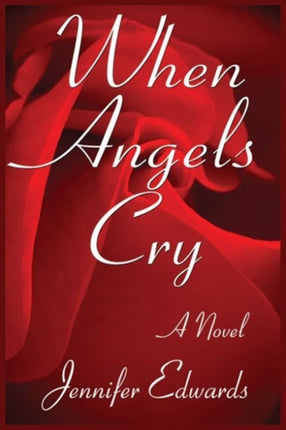 When Angels Cry: A Novel