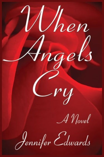 When Angels Cry: A Novel