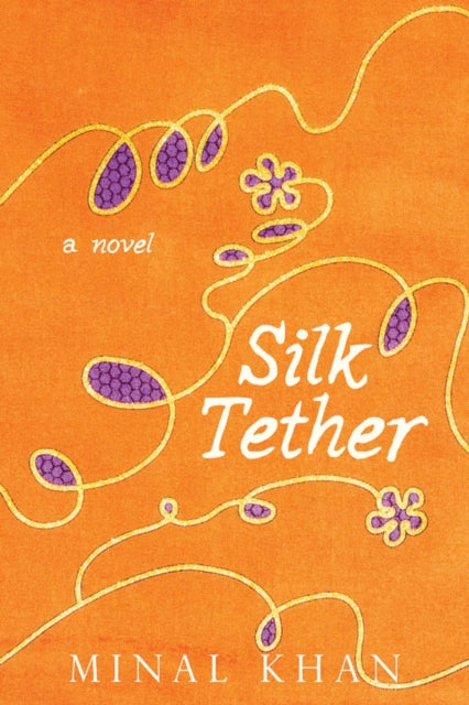 Silk Tether: A Novel