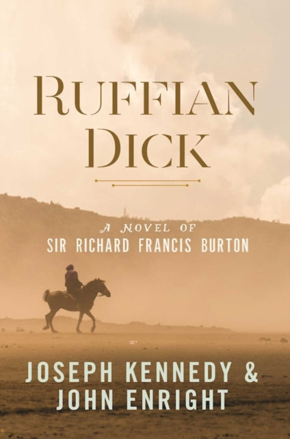 Ruffian Dick: A Novel of Sir Richard Francis Burton