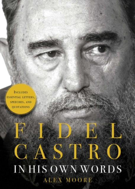 Fidel Castro: In His Own Words