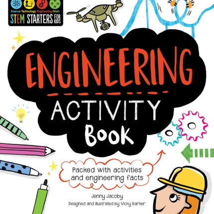 STEM Starters for Kids Engineering Activity Book: Packed with Activities and Engineering Facts