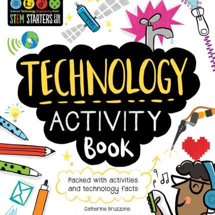 STEM Starters for Kids Technology Activity Book Packed with Activities and Technology Facts