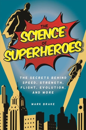 The Science of Superheroes