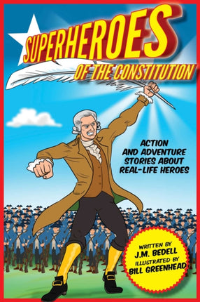 Superheroes of the Constitution: Action and Adventure Stories About Real-Life Heroes