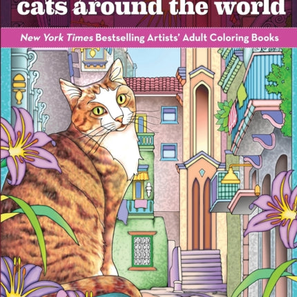 Marty Nobles Cats Around the World New York Times Bestselling Artists Adult Coloring Books Colouring Books