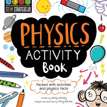 STEM Starters for Kids: Physics Activity Book: Packed with Activities and Physics Facts