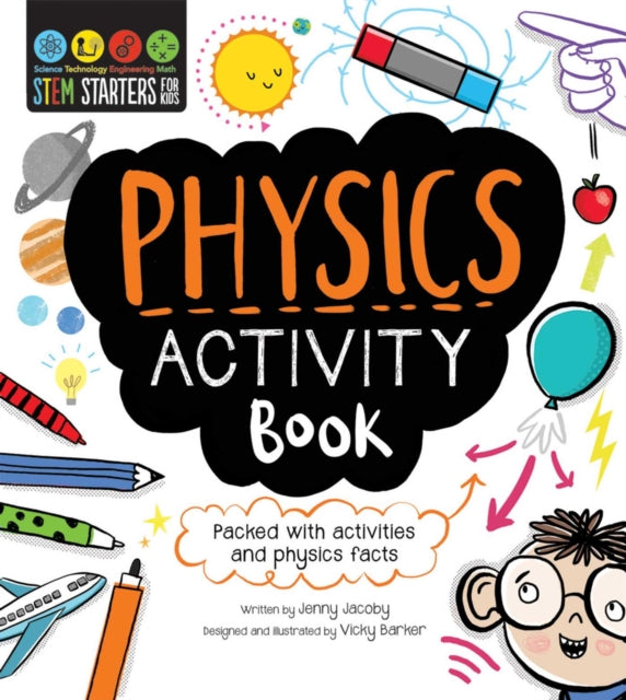 STEM Starters for Kids: Physics Activity Book: Packed with Activities and Physics Facts