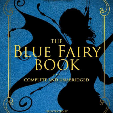 The Blue Fairy Book: Complete and Unabridged