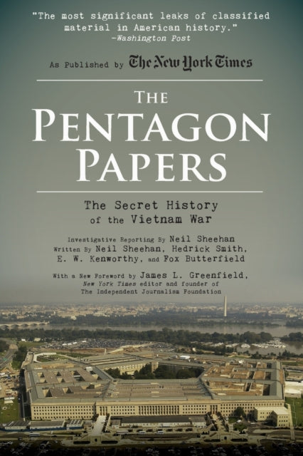 The Pentagon Papers The Secret History of the Vietnam War