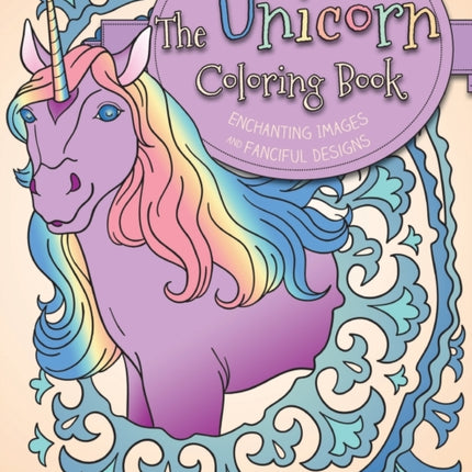 The Unicorn Coloring Book Enchanting Images and Fanciful Designs