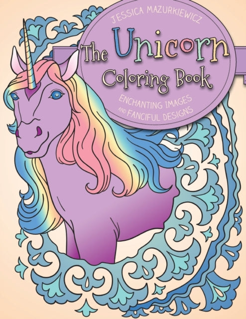 The Unicorn Coloring Book Enchanting Images and Fanciful Designs