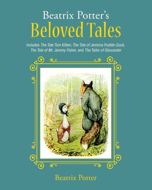 Beatrix Potters Beloved Tales