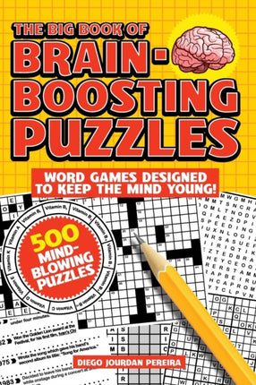 The Big Book of Brain-Boosting Puzzles: Word Games Designed to Keep the Mind Young!