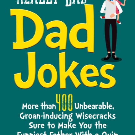 Really Bad Dad Jokes