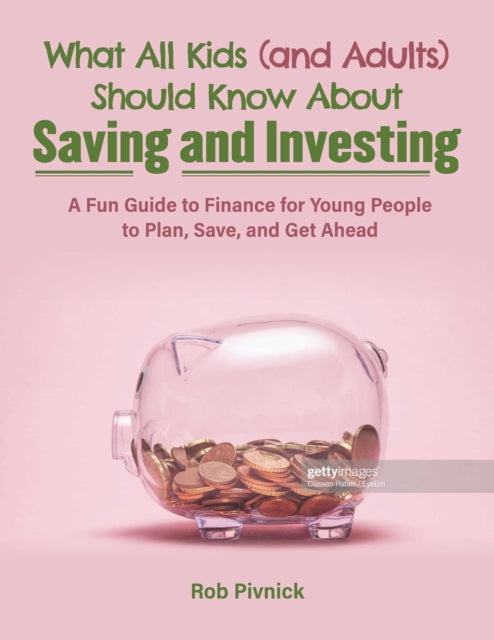 The Young Adult's Guide to Investing: A Practical
