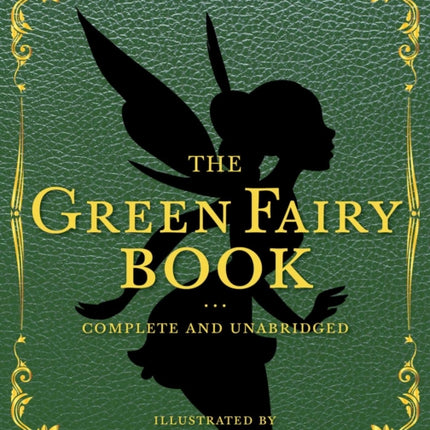 The Green Fairy Book: Complete and Unabridged