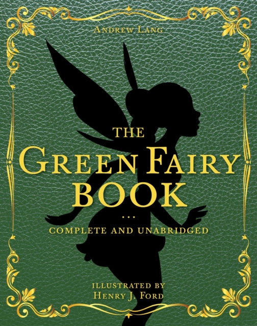 The Green Fairy Book: Complete and Unabridged