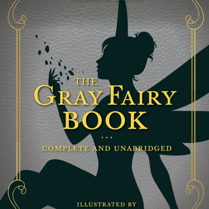 The Gray Fairy Book: Complete and Unabridged