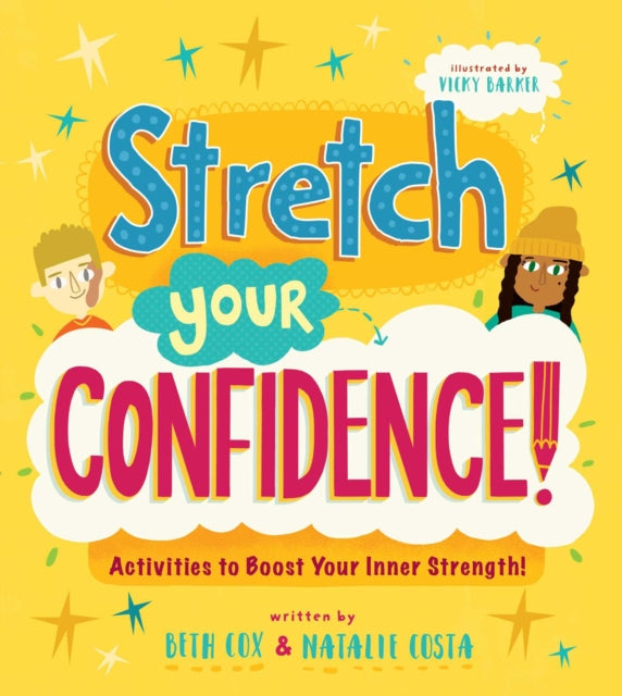 Self-Esteem Starters for Kids: Stretch Your Confidence!: Activities to Boost Your Inner Strength!