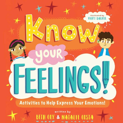 Self-Esteem Starters for Kids: Know Your Feelings!: Activities to Help Express Your Emotions!