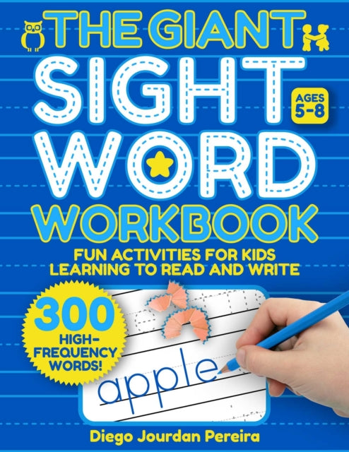 Giant Sight Word Workbook: 300 High-Frequency Words!—Fun Activities for Kids Learning to Read and Write (Ages 4–8)