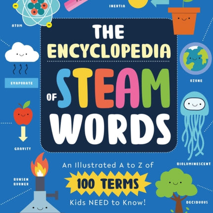 The Illustrated Encyclopedia of Steam Words: An A to Z of 100 Terms Kids Need to Know!