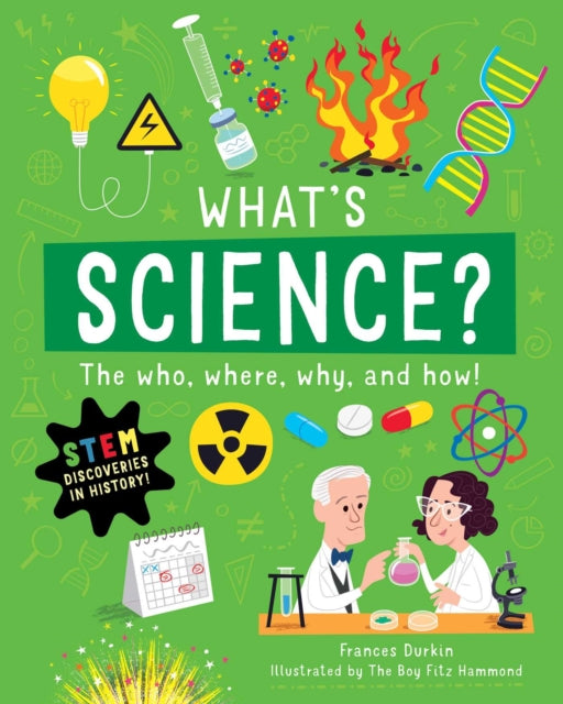 What Is Science?: The Who, Where, Why, and How