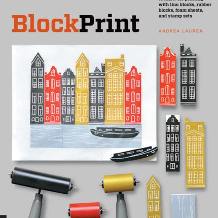 Block Print: Everything you need to know for printing with lino blocks, rubber blocks, foam sheets, and stamp sets